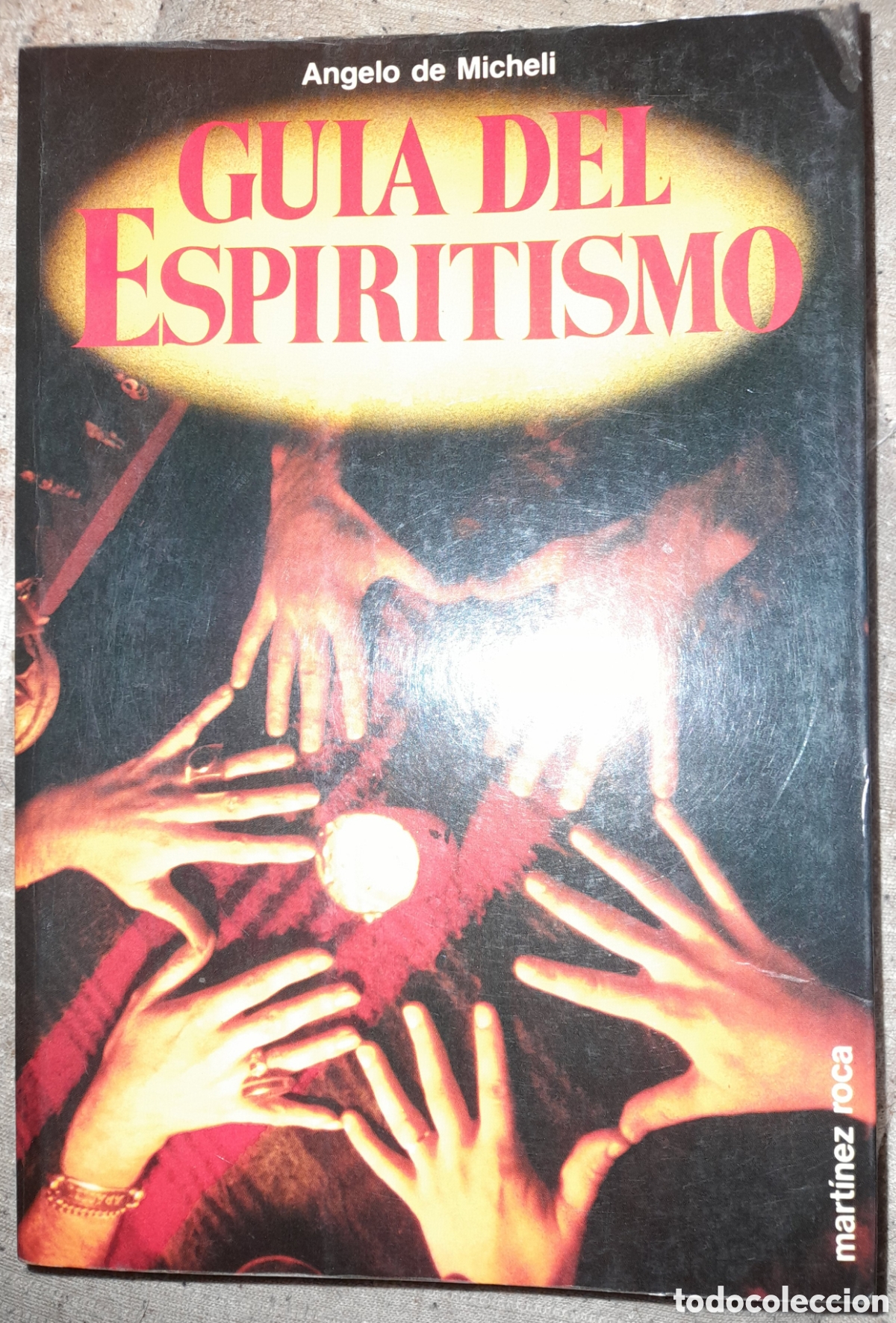 Libros de segunda mano: GUIA DEL ESPIRITISMO. ANGELO DE MICHELI. ED. MARTINEZ ROCA. BARCELONA, 1987