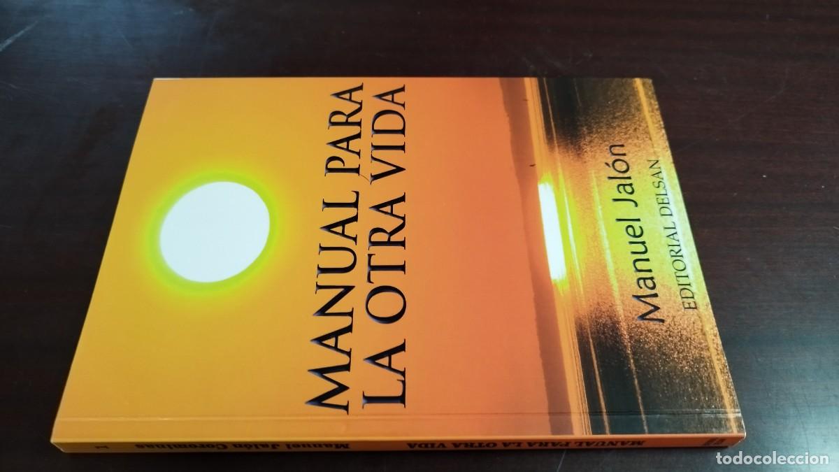 Libros de segunda mano: MANUAL PARA LA OTRA VIDA / MANUEL JALON / CJA 444 / DELSAN