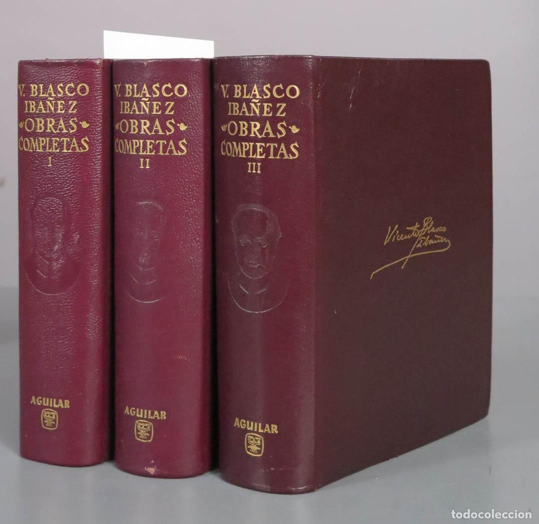 Libros de segunda mano: Obras Completas - Vicente Blasco Ib&aacute;&ntilde;ez - Aguilar 3 TOMOS. 1964