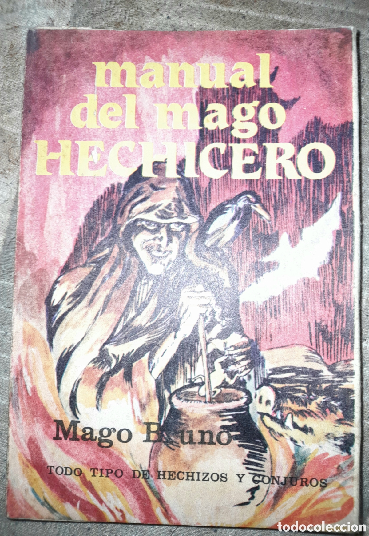 Libros de segunda mano: MANUAL DEL MAGO HECHIZERO, TODO TIPO DE HECHIZOS Y CONJUROS. MAGO BRUNO. M&Eacute;XICO