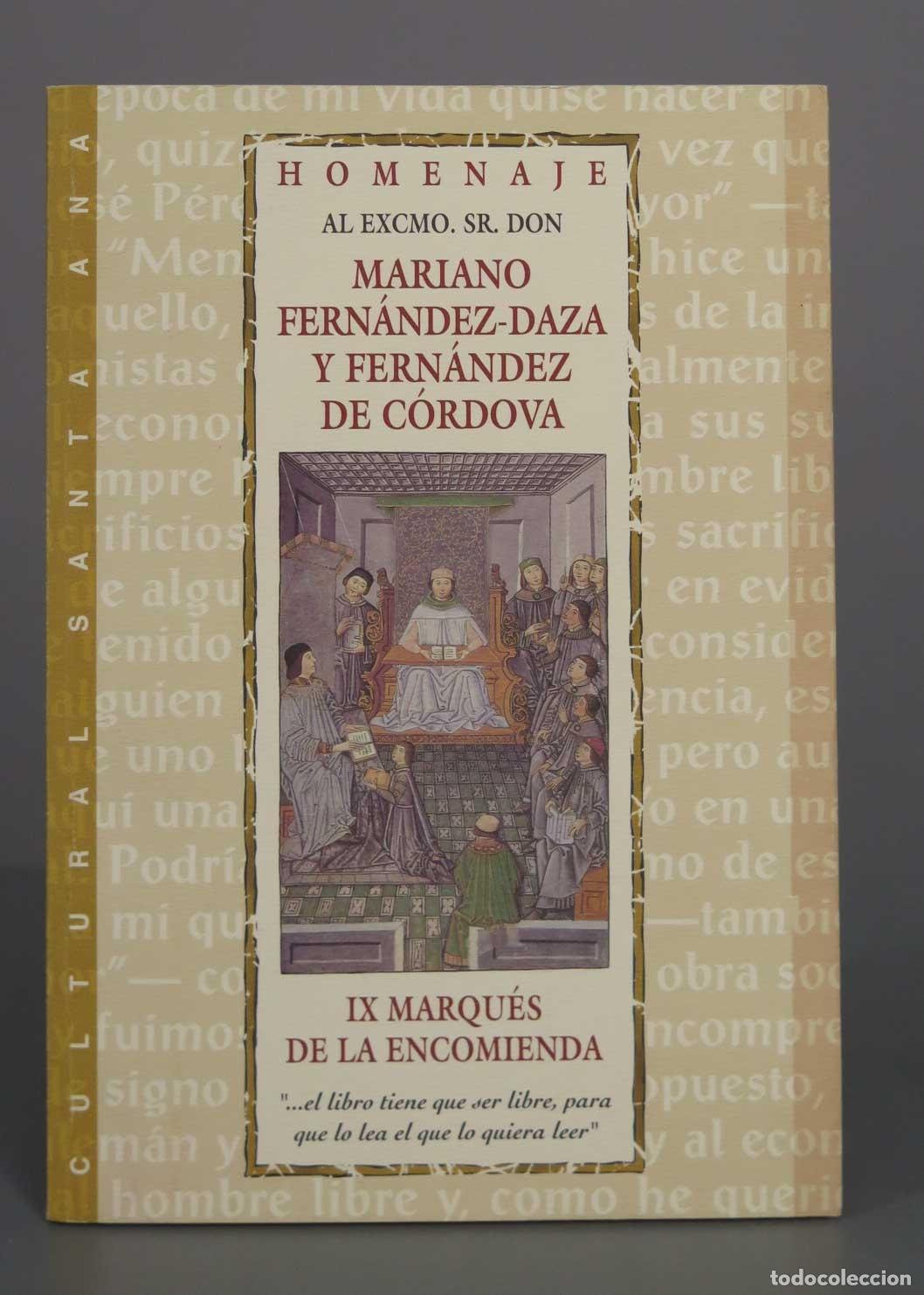 Libros de segunda mano: Homenaje al Excmo. Sr. Don Mariano Fern&aacute;ndez-Daza y Fern&aacute;ndez de C&oacute;rdova, IX Marqu&eacute;s de la Encomiend