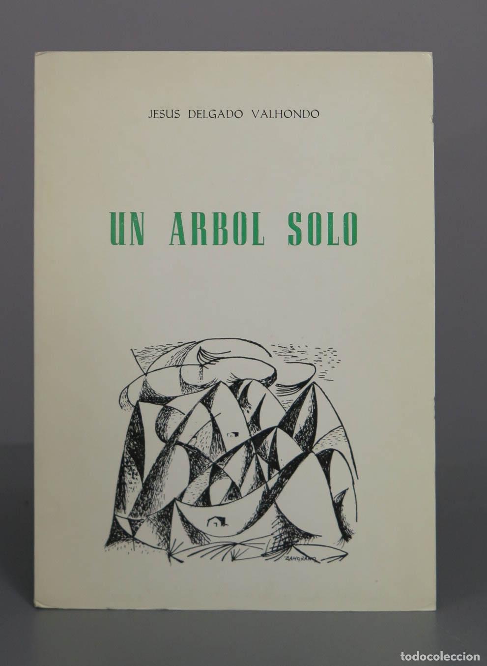 Libros de segunda mano: Un &aacute;rbol solo - Jes&uacute;s Delgado Valhondo - Instituci&oacute;n Cultural Pedro de Valencia