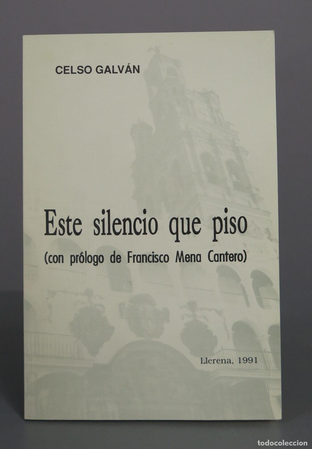 Libros de segunda mano: Este silencio que piso - Celso Galv&aacute;n - Francisco Mena Cantero.