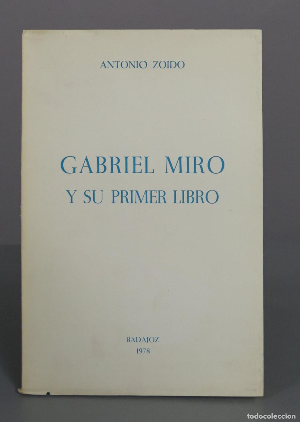 Libros de segunda mano: Gabriel Mir&oacute; y su primer libro - Antonio Zoido - DEDICADO AUTOGRAFO AUTOR