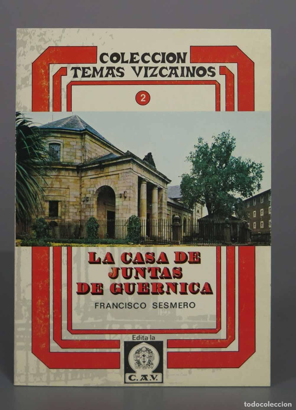 Libros de segunda mano: La Casa de Juntas de Guernica - Francisco Sesmero - Editorial Caja de Ahorros Vizca&iacute;na