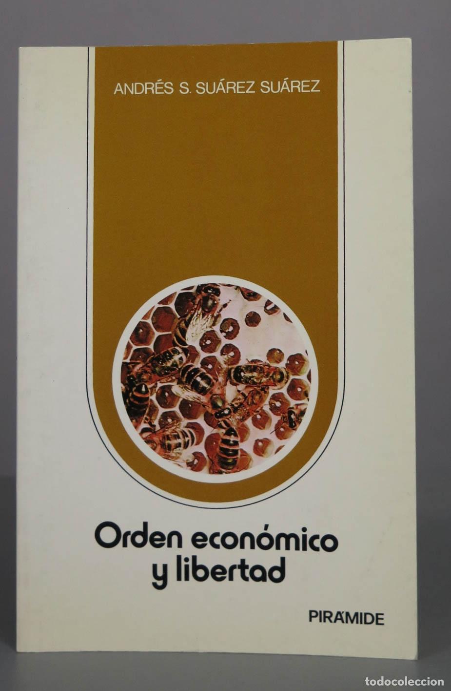 Libros de segunda mano: Orden econ&oacute;mico y libertad - Andr&eacute;s S. Su&aacute;rez Su&aacute;rez - Pir&aacute;mide