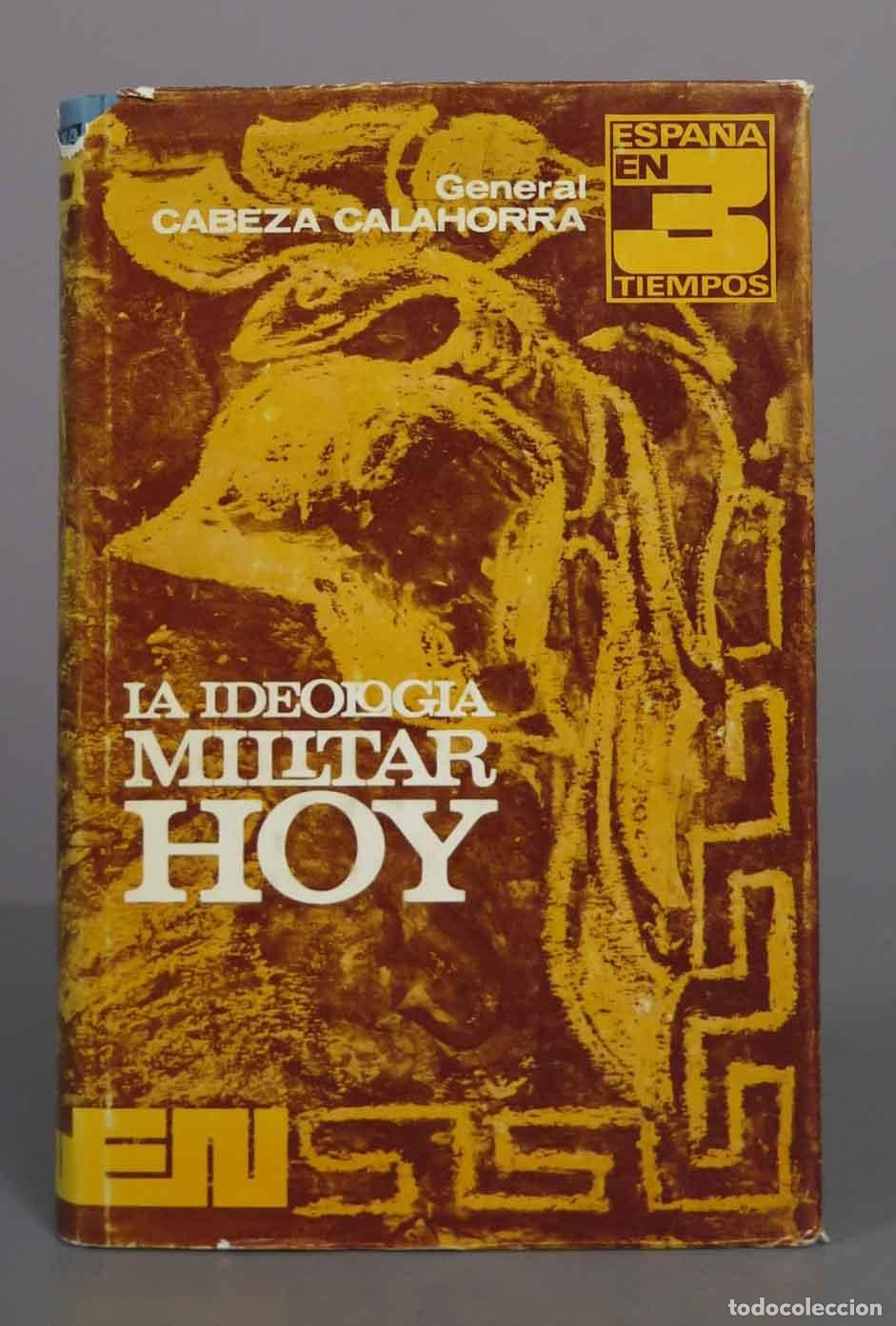Libros de segunda mano: La Ideolog&iacute;a Militar Hoy - Manuel Cabeza Calahorra - Editora Nacional