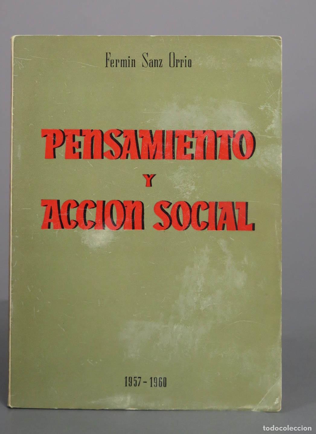 Libros de segunda mano: Pensamiento y acci&oacute;n social - Ferm&iacute;n Sanz Orrio 1957 - 1960