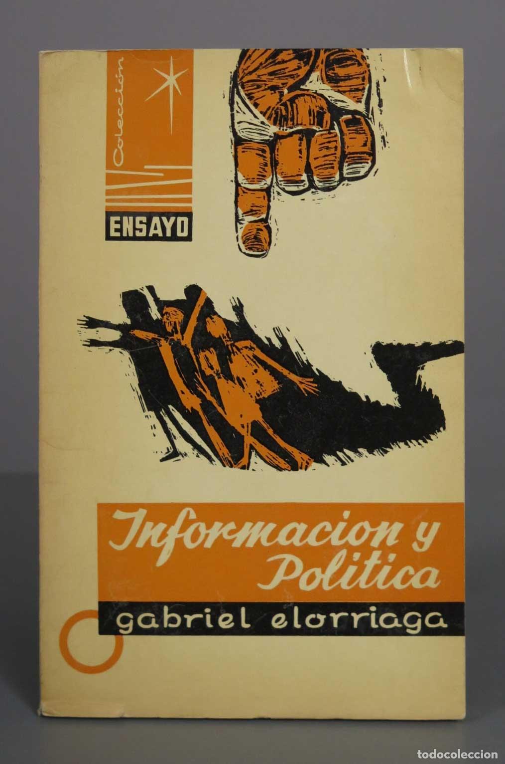 Libros de segunda mano: Informaci&oacute;n y Pol&iacute;tica - Gabriel Elorriaga - Editora Nacional