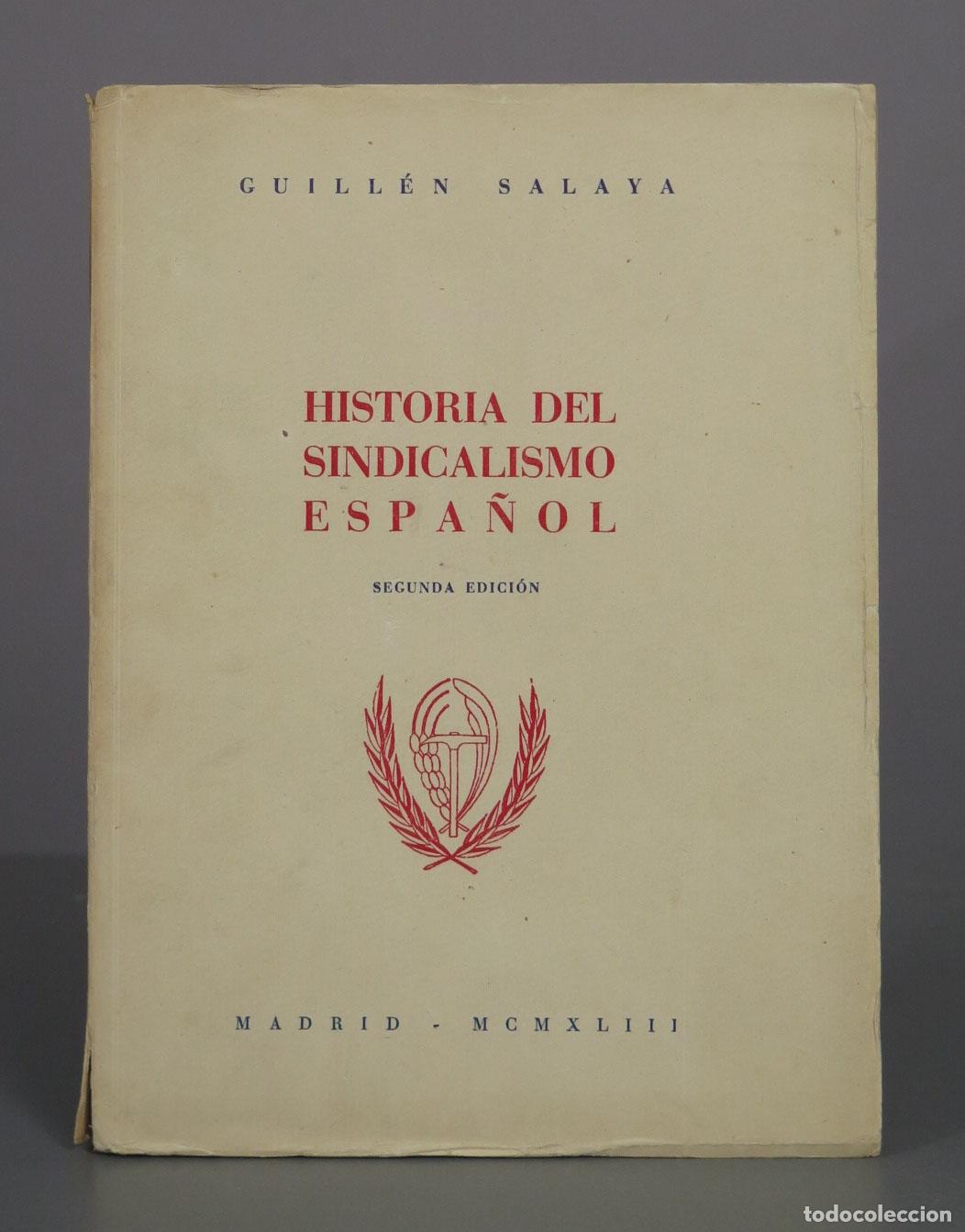 Libros de segunda mano: Historia del sindicalismo espa&ntilde;ol - Guill&eacute;n Salaya - Editora Nacional