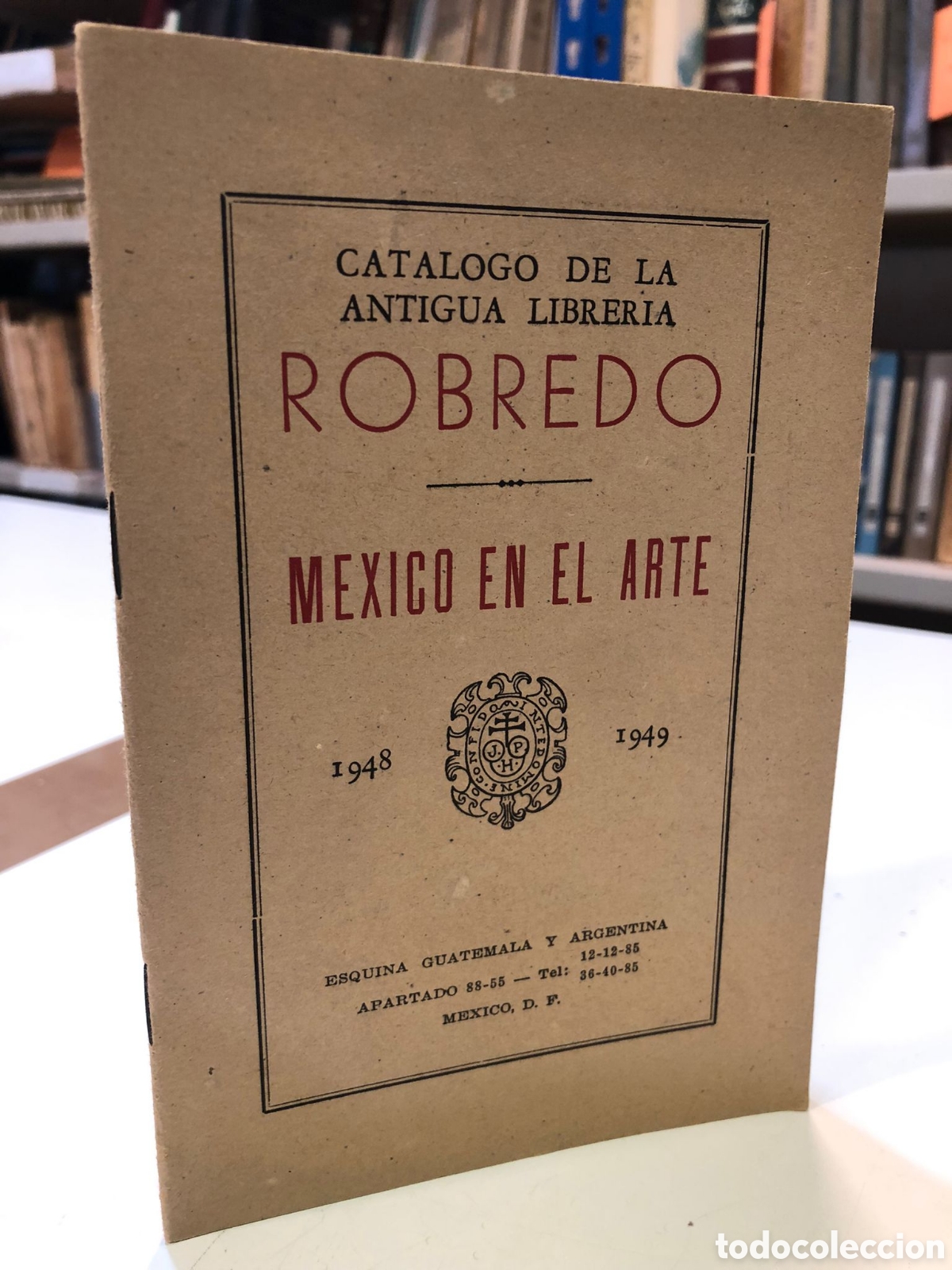 Libros de segunda mano: Cat&aacute;logo de la Antigua Librer&iacute;a Robredo. M&eacute;xico en el Arte. 1948-1949