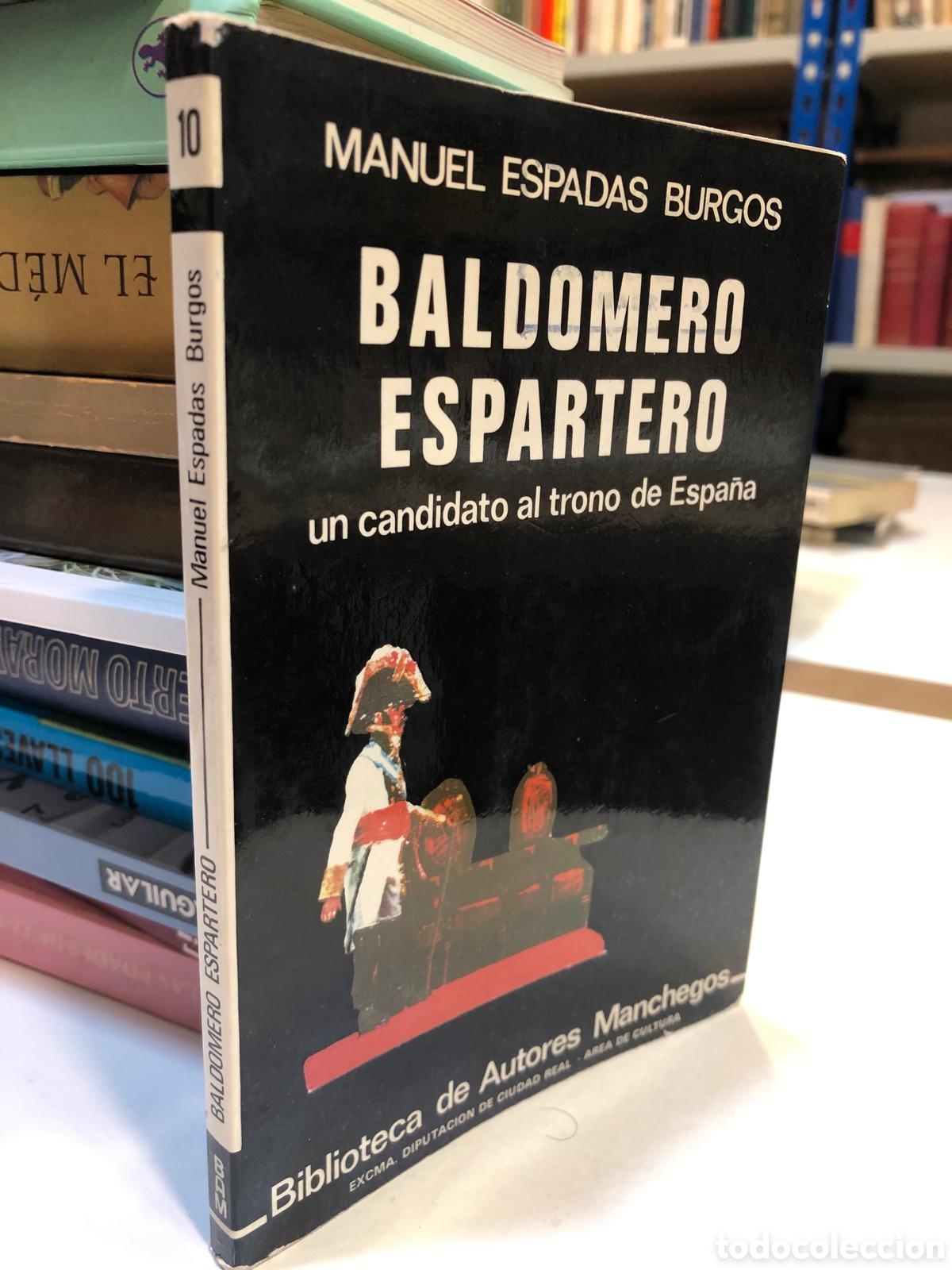 Livros em segunda m&atilde;o: Baldomero Espartero. Un candidato al trono de Espa&ntilde;a - Manuel Espadas Burgos