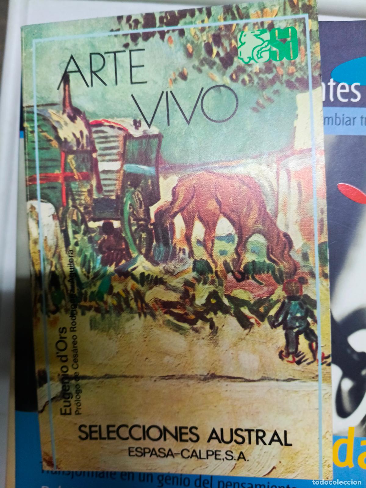 Libros de segunda mano: ARTE VIVO EUGENIO D&acute;ORS SELECCIONES AUSTRAL ESPASA-CALPE