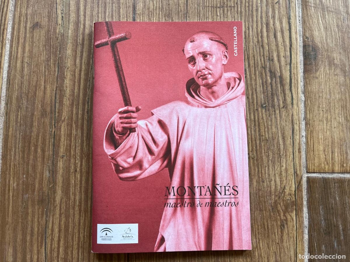 Libros de segunda mano: Monta&ntilde;&eacute;s. Maestro de maestros. Gu&iacute;a de la exposici&oacute;n celebrada en Sevilla