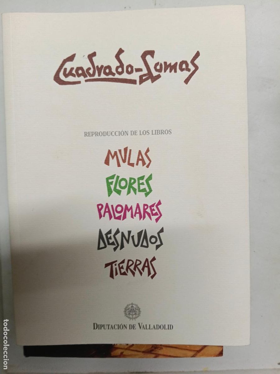 Libros de segunda mano: REPRODUCCI&Oacute;N DE LOS LIBROS: MULAS FLORES PALOMARES DESNUDOS TIERRAS VV.AA.; CUADRADO-LOMAS