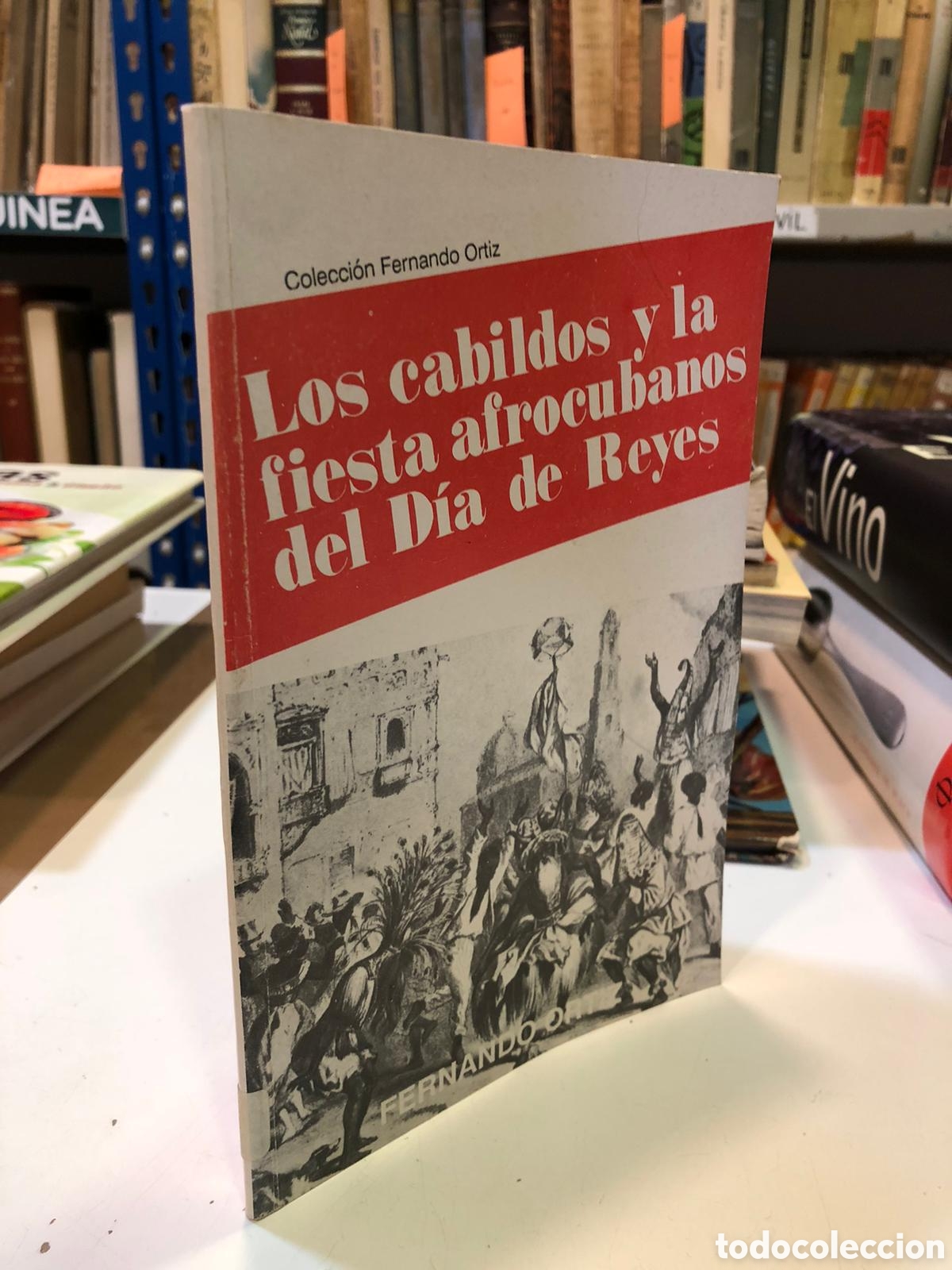 Gebrauchte B&uuml;cher: Los cabildos y la fiesta afrocubanos del D&iacute;a de Reyes - Fernando Ortiz
