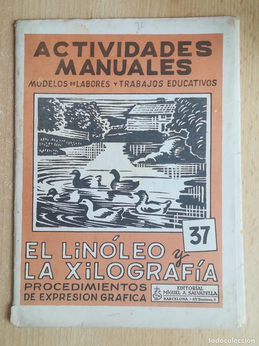 Libros de segunda mano: Actividades manuales N&ordm; 37. Miguel A. Salvatella. El lin&oacute;leo y la xilograf&iacute;a. Librito y l&aacute;minas