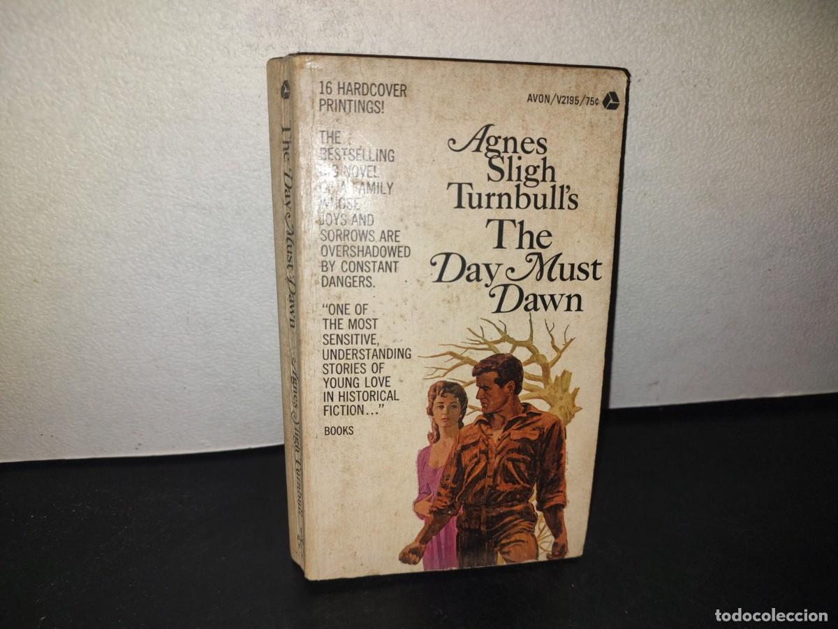 Libros de segunda mano: 217- The Day Must Dawn - Agnes Sligh Turnbull