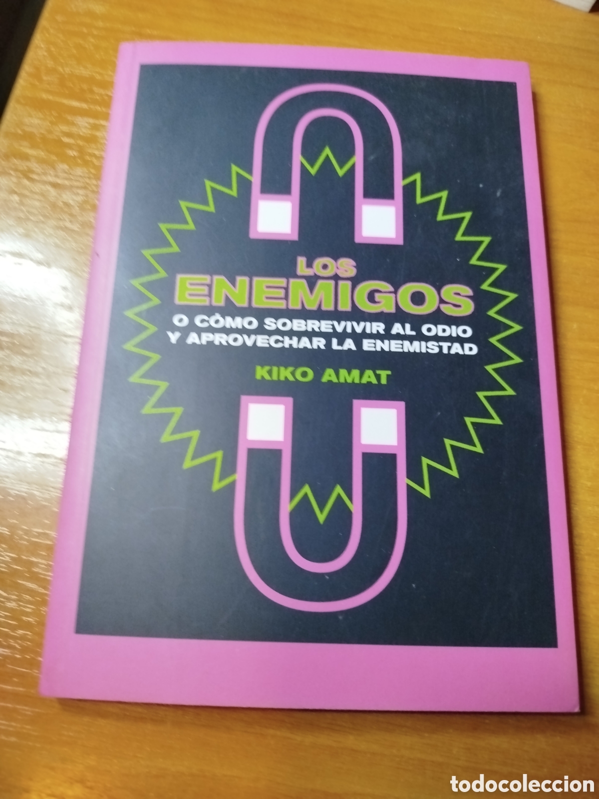 Libros de segunda mano: Los enemigos o como sobrevivir al odio y aprovechar la enemistad. Kiko Amat