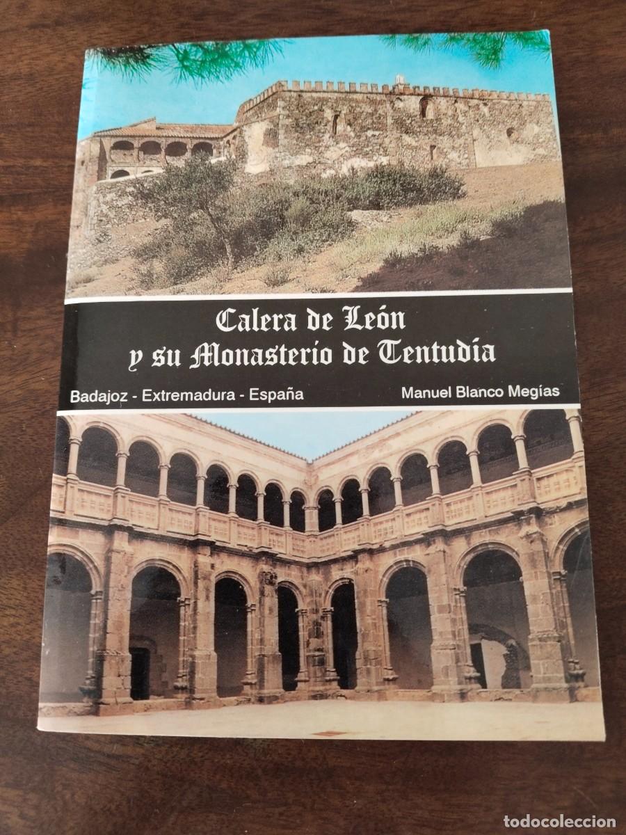 Libros de segunda mano: Calera de Le&oacute;n y su Monasterio de Tentud&iacute;a. Extremadura.