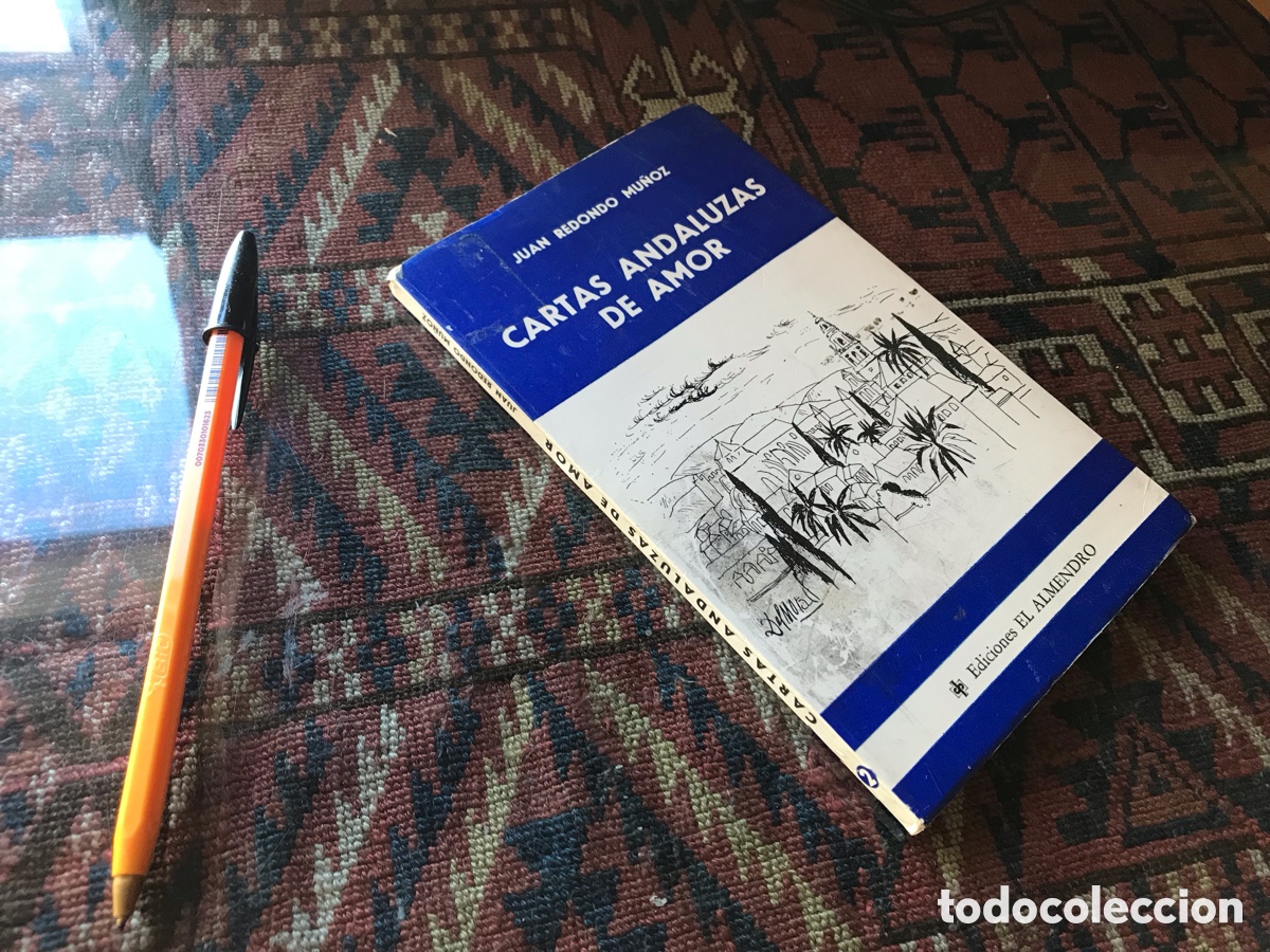 Libros de segunda mano: Cartas andaluzas de amor. Juan Redondo Mu&ntilde;oz. Ediciones el almendro