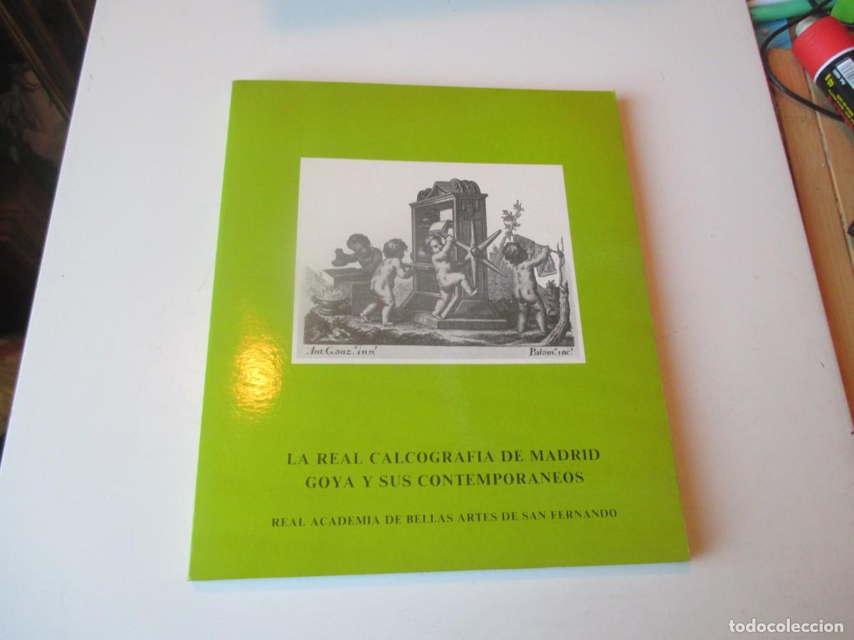 Libros de segunda mano: La Real calcograf&iacute;a de Madrid Goya y sus contempor&aacute;neos W39957