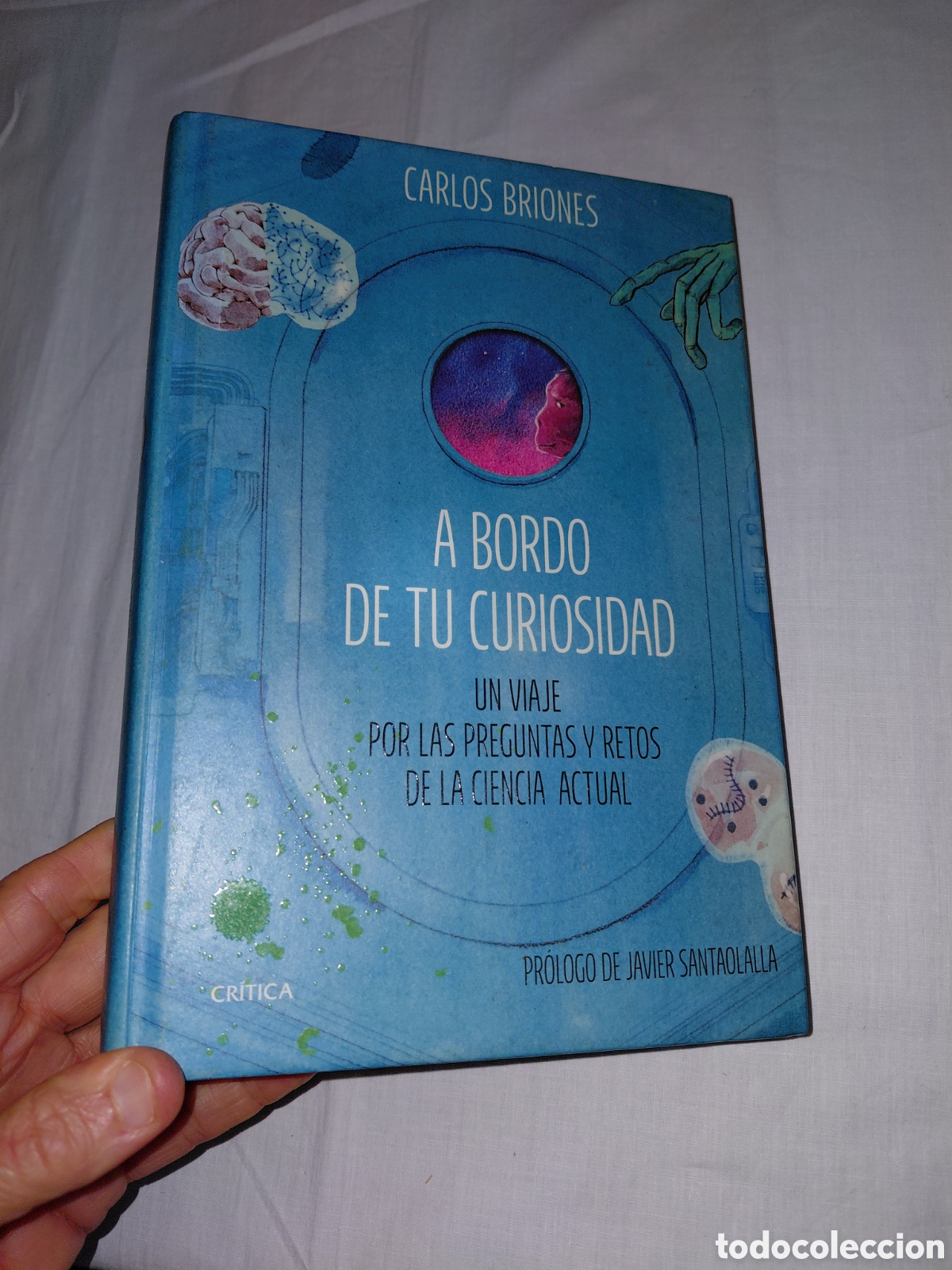Libros de segunda mano: A BORDO DE TU CURIOSIDAD.UN VIAJE POR LAS PREGUNTAS Y RETOS DE LA CIENCIA ACTUAL.CARLOS BRIONE.2024.