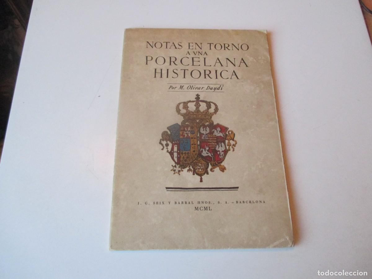 Libros de segunda mano: M. OLIVAR DAYD&Iacute; Notas en torno a una porcelana hist&oacute;rica W39961