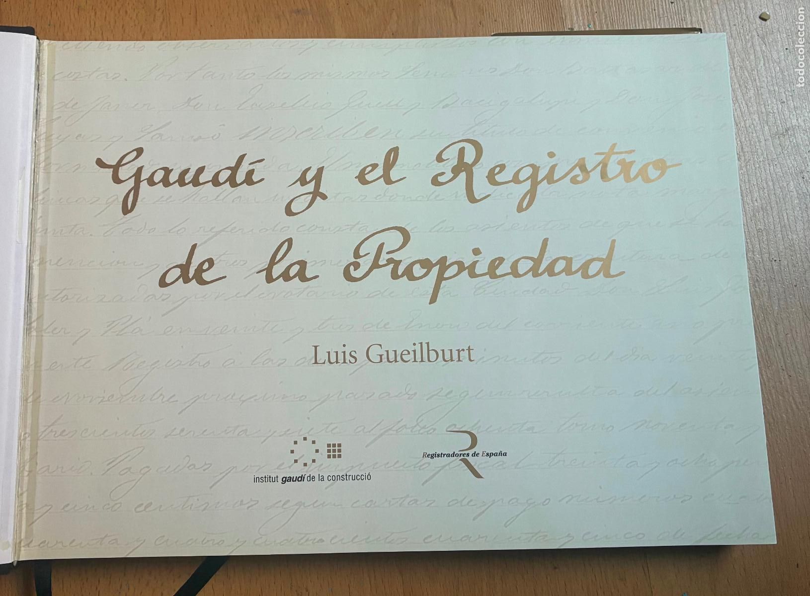 Libros de segunda mano: GAUDI Y EL REGISTRO DE LA PROPIEDAD, Luis Gueilburt - Foto 4