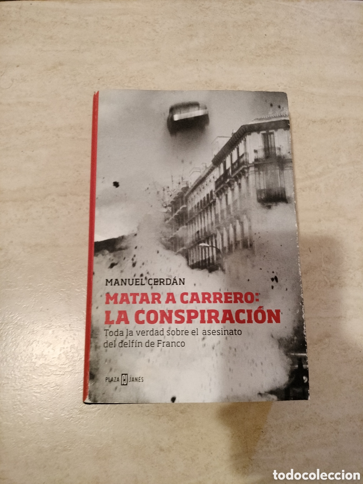 Libros de segunda mano: Matar a Carrero: La conspiraci&oacute;n - Manuel Cerdan