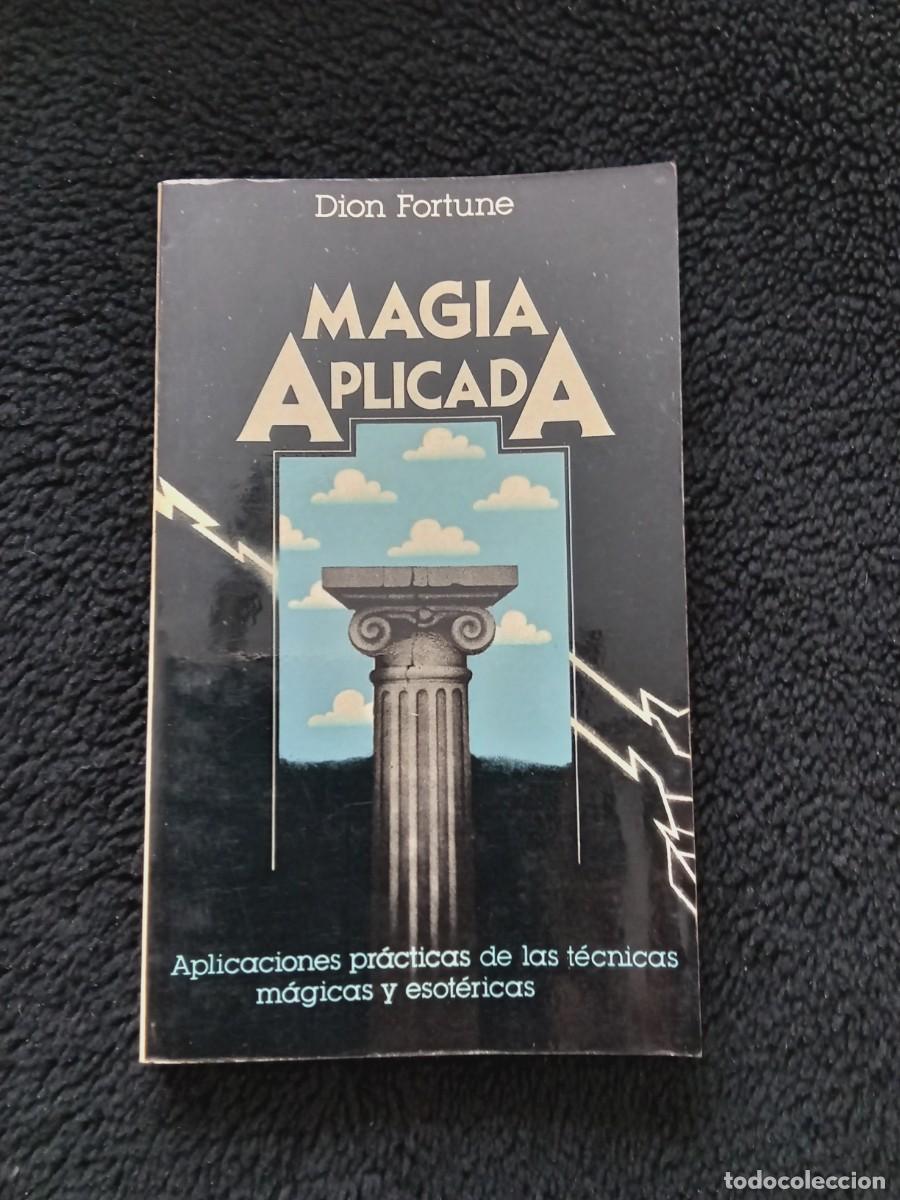 Libros de segunda mano: MAGIA APLICADA. DION FORTUNE. EDAF, A&Ntilde;O 1983