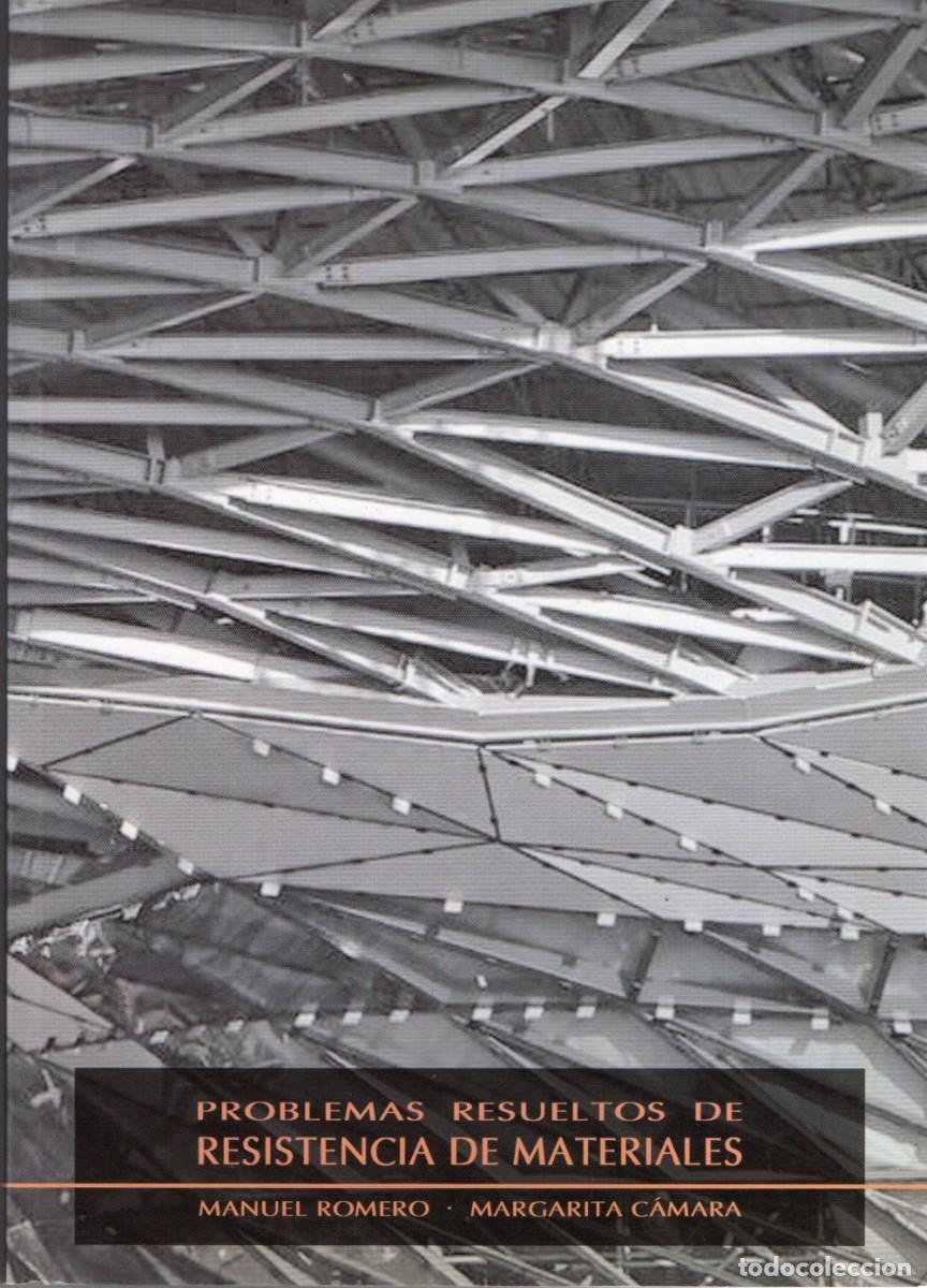 Libros de segunda mano: PROBLEMAS RESUELTOS DE RESISTENCIA DE MATERIALES ROMERO, MANUEL - CAMARA, MARGARITA MEC-041