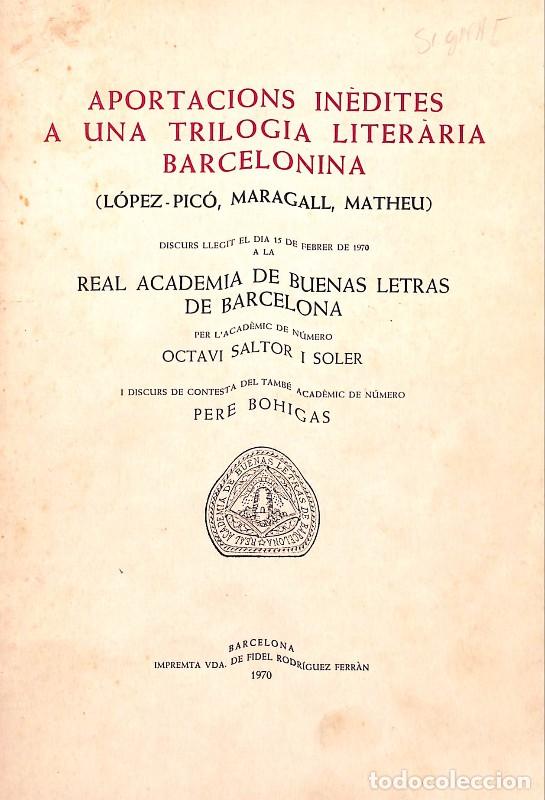 Libros de segunda mano: Aportacions In&egrave;dites a una Trilogia Liter&agrave;ria Barcelonina - Lopez-Pic&oacute;, Maragall, Matheu - 1970