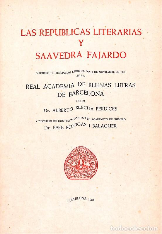 Libros de segunda mano: Las Rep&uacute;blicas Literarias y Saavedra Fajardo - Alberto Blecua Perdices - Reial Acad&egrave;mia - 1984 - Bcn