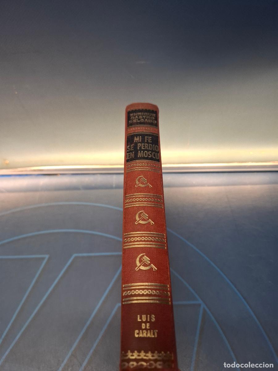 Libros de segunda mano: Libro, Mi fe se perdi&oacute; en Mosc&uacute;, Enrique Castro Delgado - Foto 3