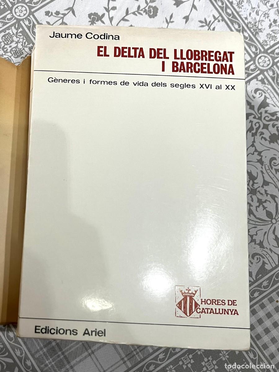 Libros de segunda mano: Jaume Codina - EL DELTA DEL LLOBREGAT I BARCELONA. HORES DE CATALUNYA. 1971. ED ARIEL.