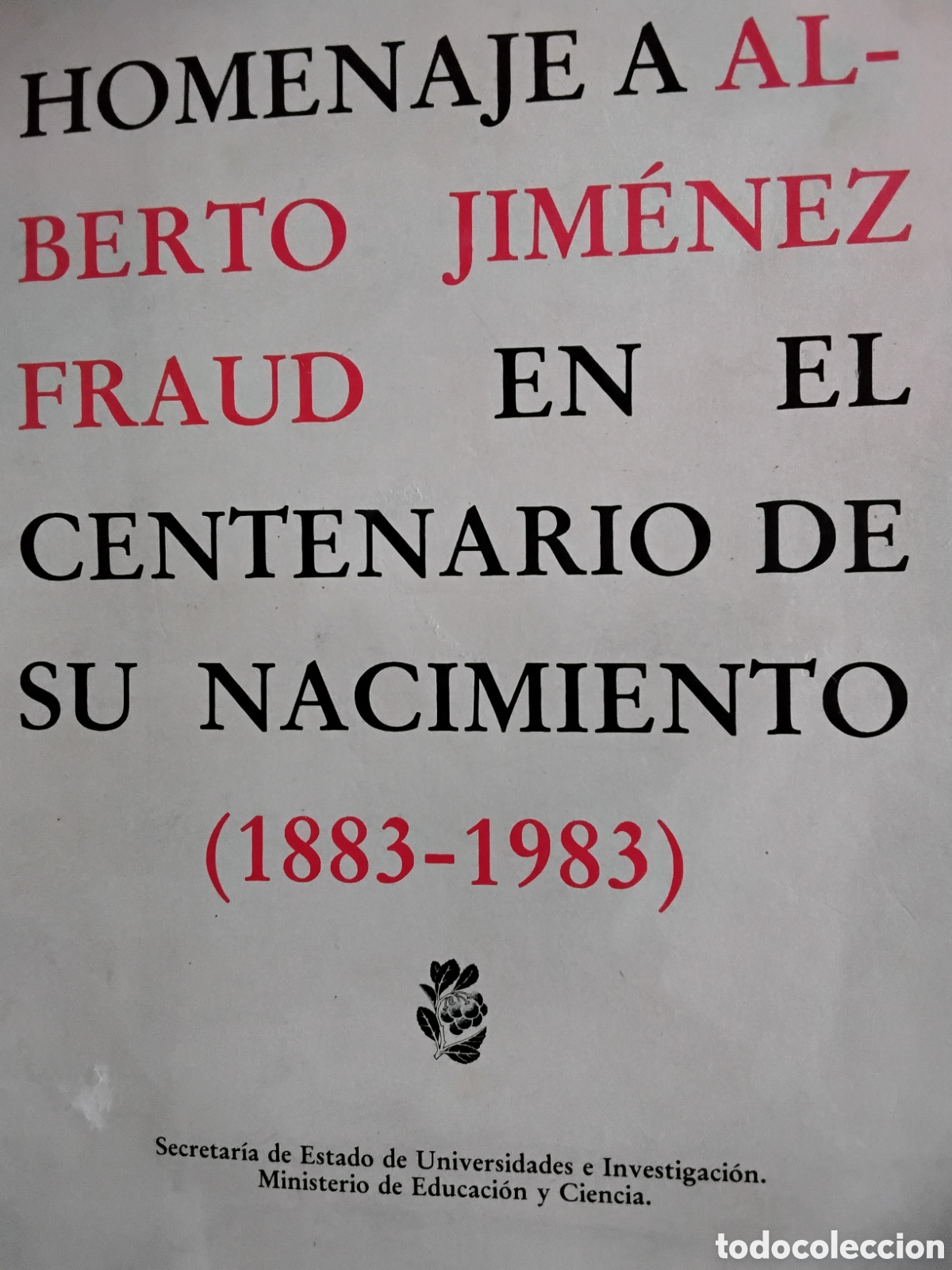 Libros de segunda mano: HOMENAJE A ALBERTO JIM&Eacute;NEZ FRAUD EN EL CENTENARIO DE SU NACIMIENTO (1883-1983)