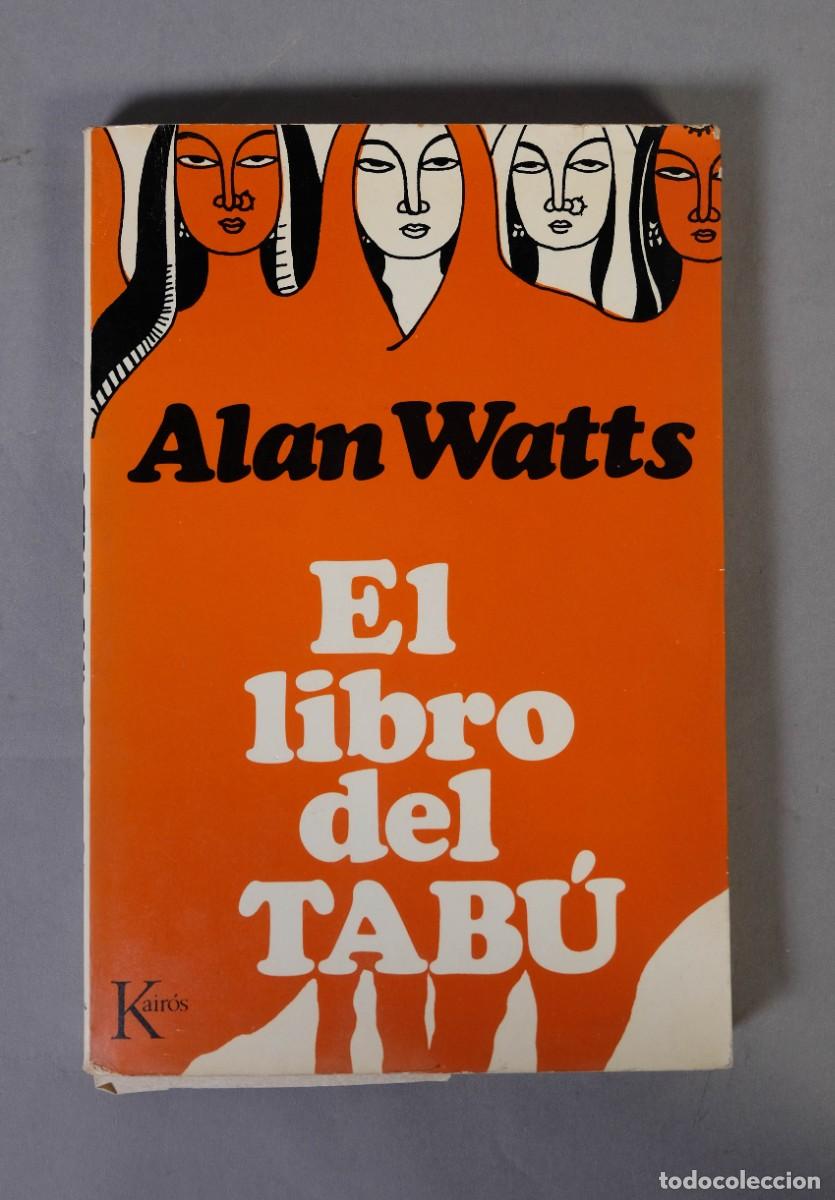 Libros de segunda mano: EL LIBRO DEL TAB&Uacute; - ALAN WATTS - EDITORIAL KAIROS, 1972