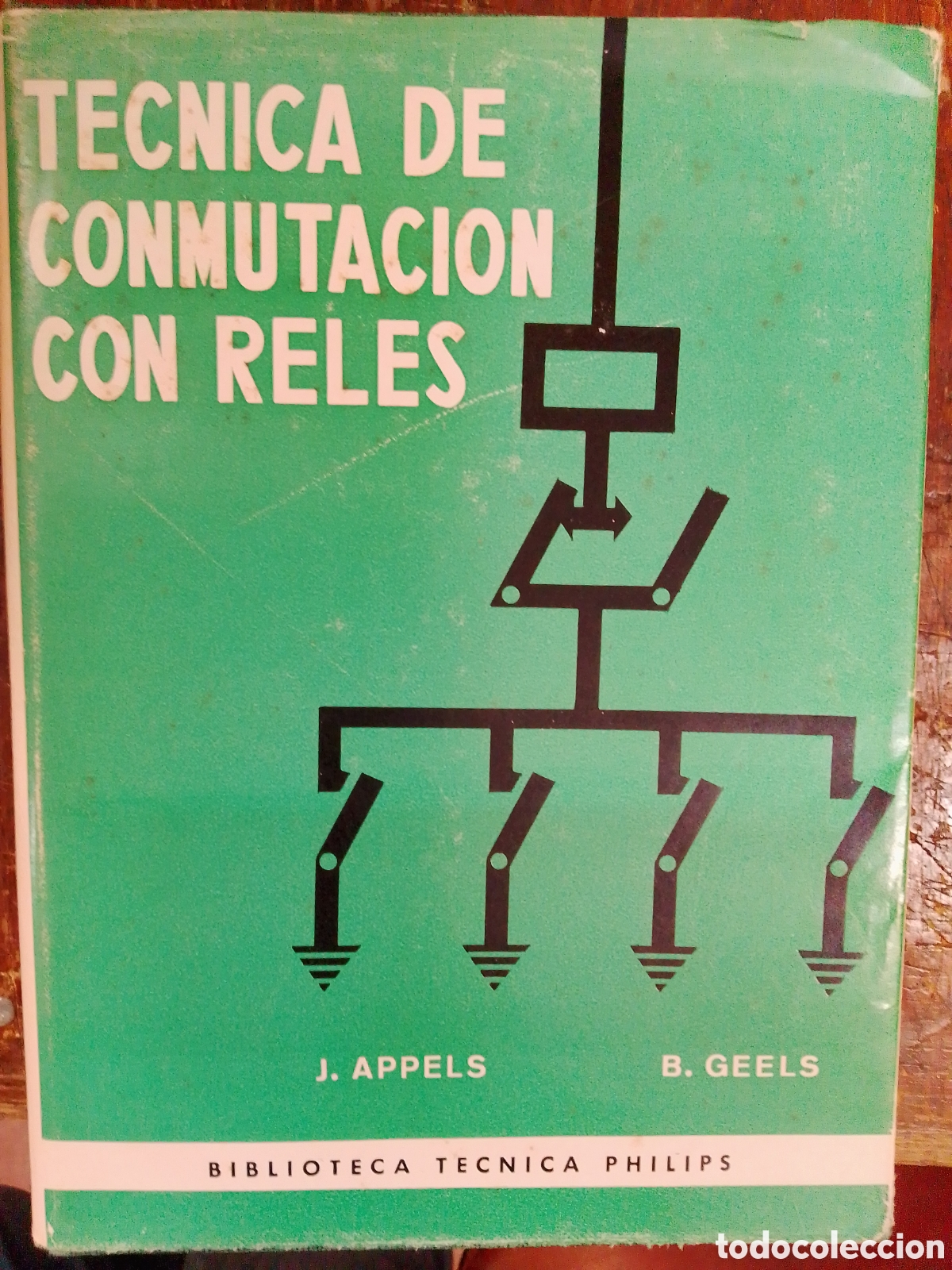 Libros de segunda mano: TECNICA DE CONMUTACION CON RELES. APPELS, J.- GEELS, B. PARANINFO. 1969
