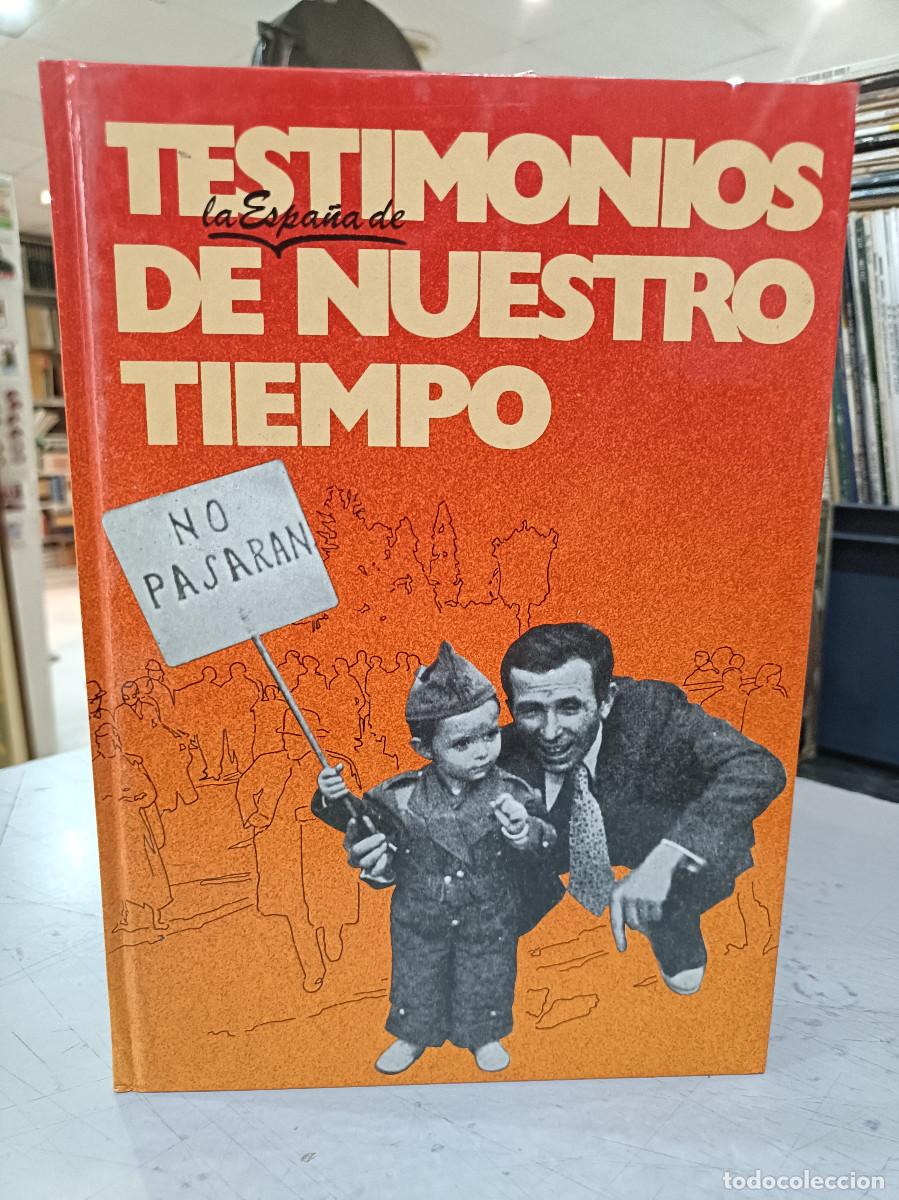 Libros de segunda mano: Testimonios de nuestro tiempo, La vida cotidiana durante la Guerra Civil - Rafael Abella - Planeta