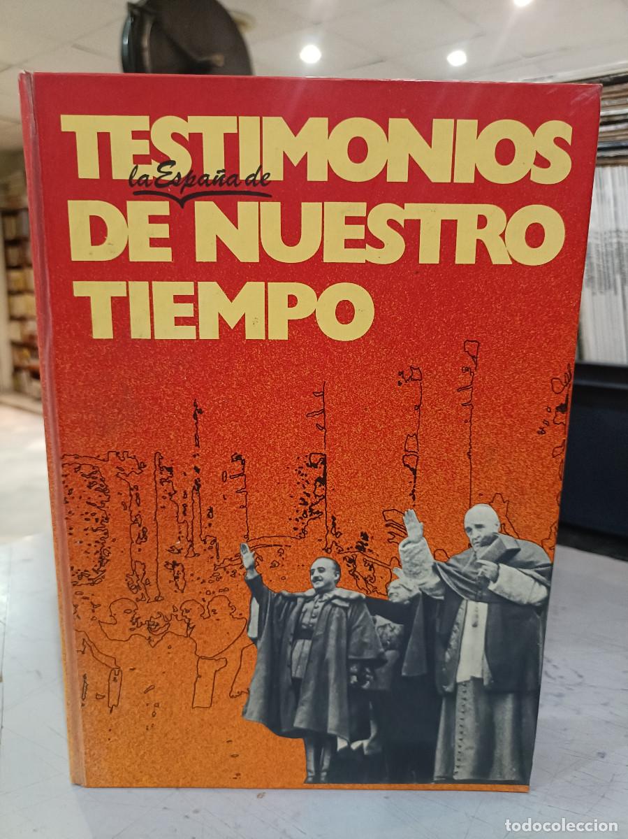 Libros de segunda mano: Testimonios de nuestro tiempo, La vida cotidiana durante la Guerra Civil - Rafael Abella - Planeta