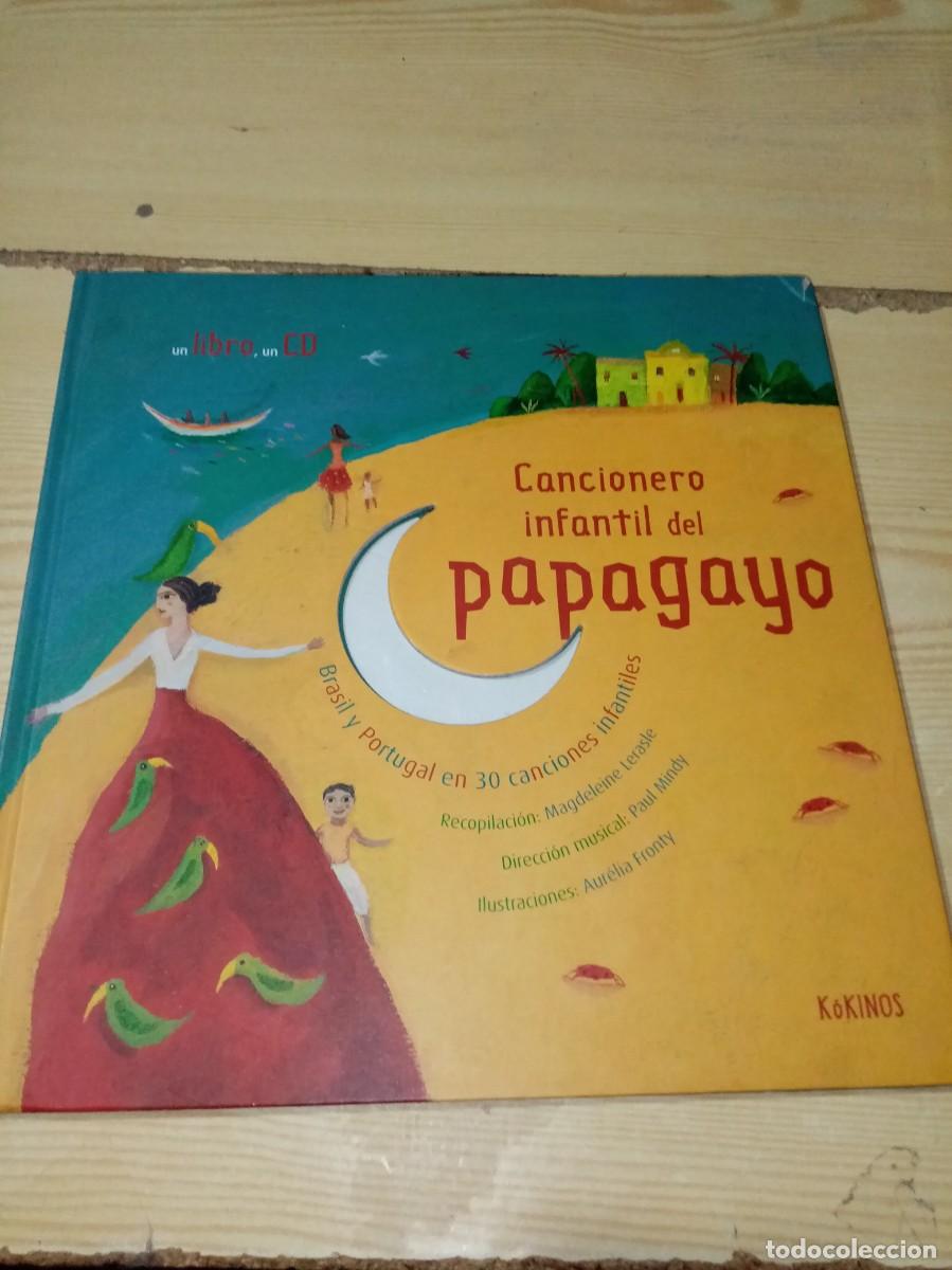 Libros de segunda mano: CANCIONERO INFANTIL PAPAGAYO. BRASIL Y PORTUGAL EN 30 CANCIONES INFANTILES. SIN EL CD.