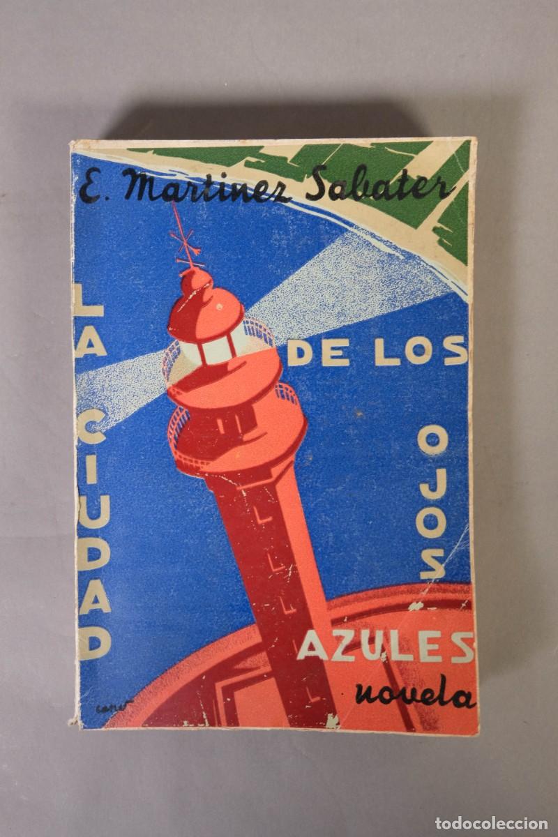 Libros de segunda mano: LA CIUDAD DE LOS OJOS AZULES - E.MARTINER SABATER - EDITORIAL VOZ VALENCIANA, 1934