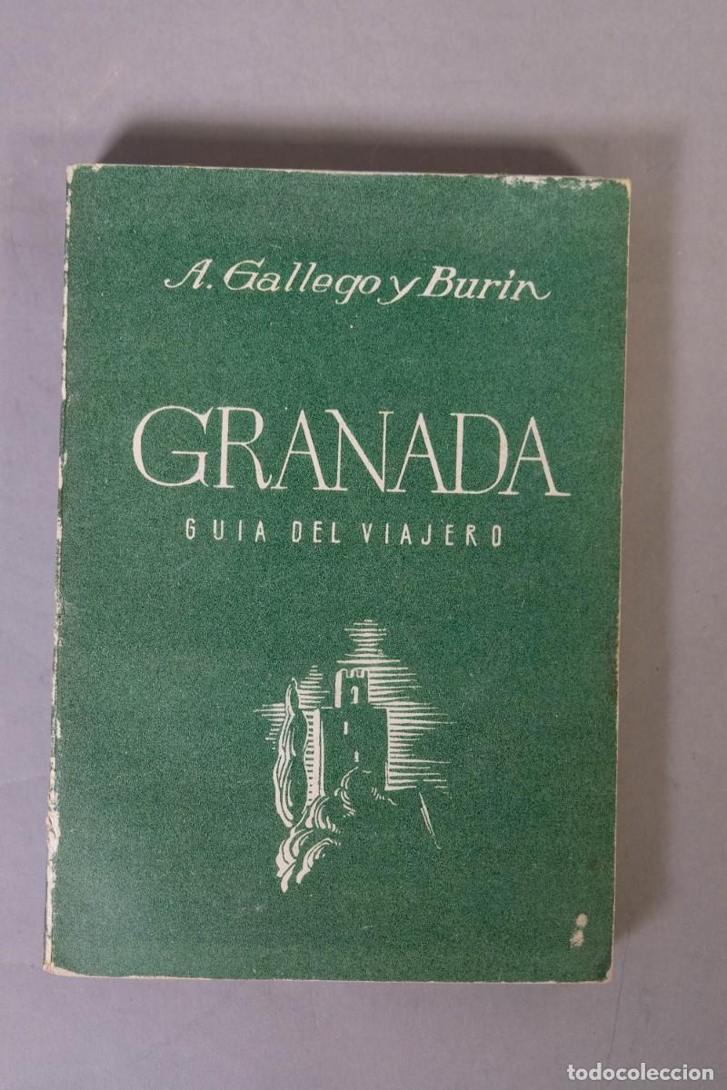 Libros de segunda mano: GRANADA, GUIA DEL VIAJERO - A.GALLEGO Y BURIN - IMPRENTA JOSE M&ordf; VENTURA HITA, 1950