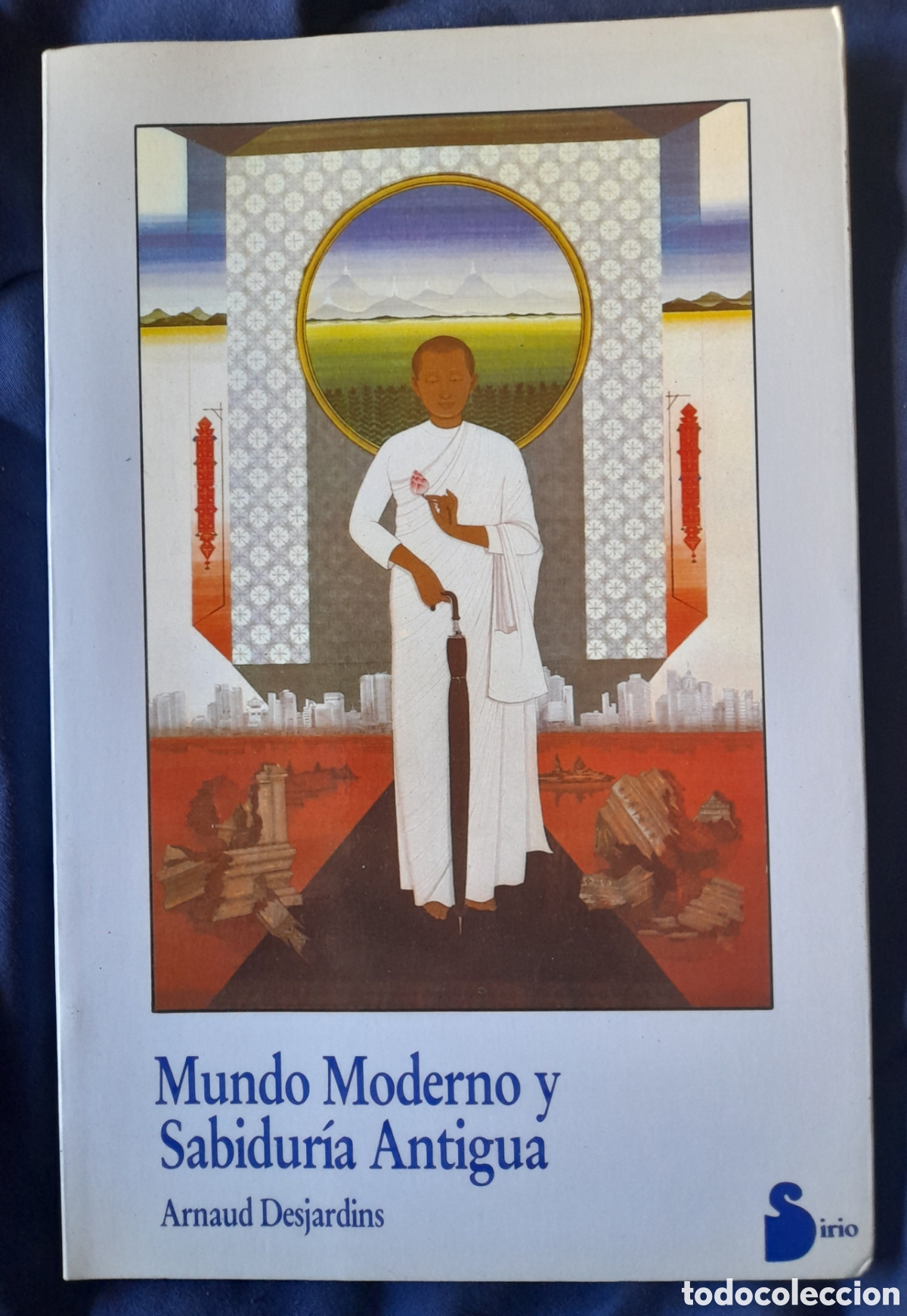 Libros de segunda mano: MUNDO MODERNO Y SABIDUR&Iacute;A ANTIGUA - ARNAUD DESJARDINS. EDITORIAL SIRIO