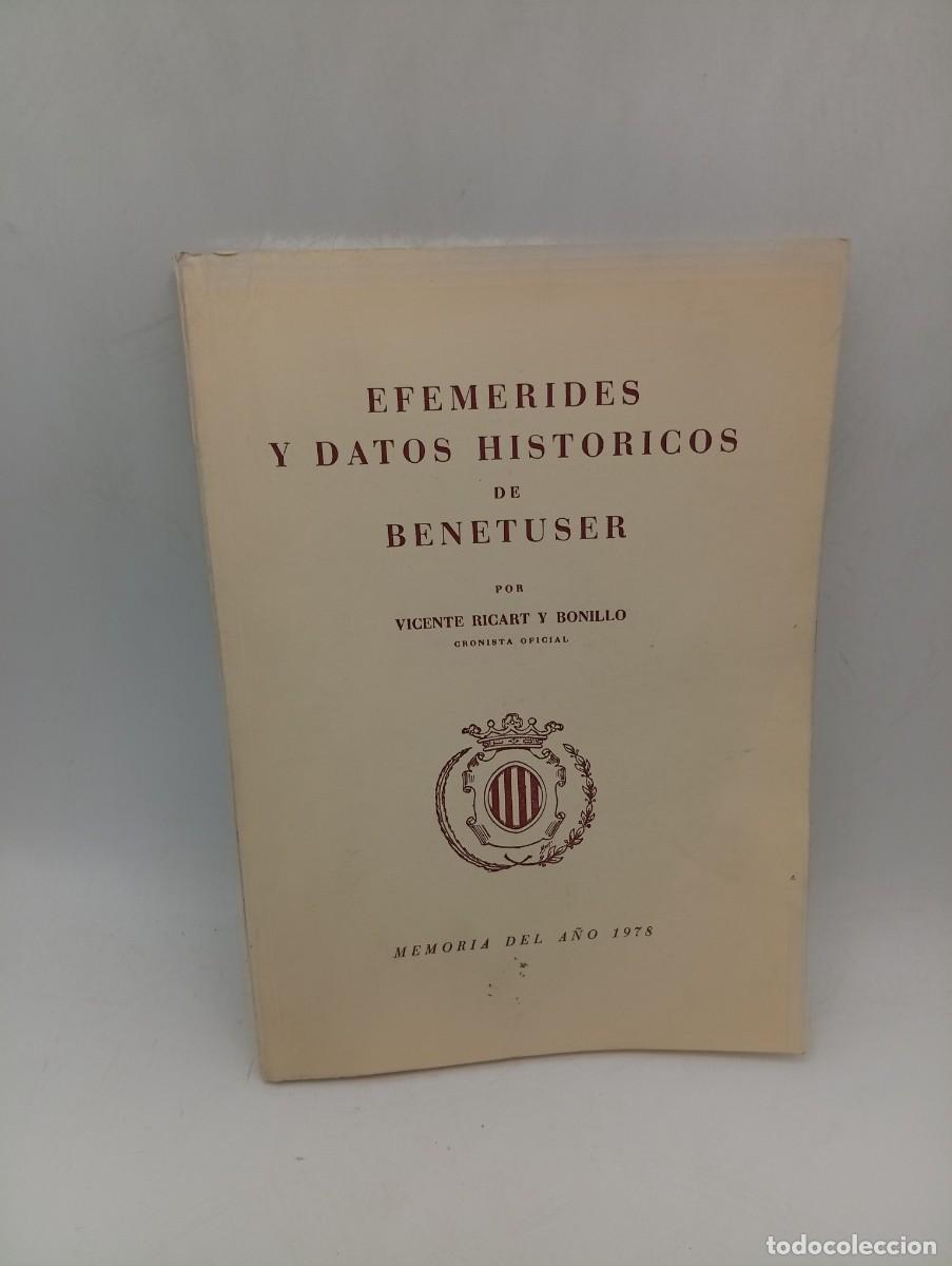 Libros de segunda mano: EFEMERIDES Y DATOS HISTORICOS DE BENETUSER. VICENTE RICART Y BONILLO. 1978. PAGS : 124.