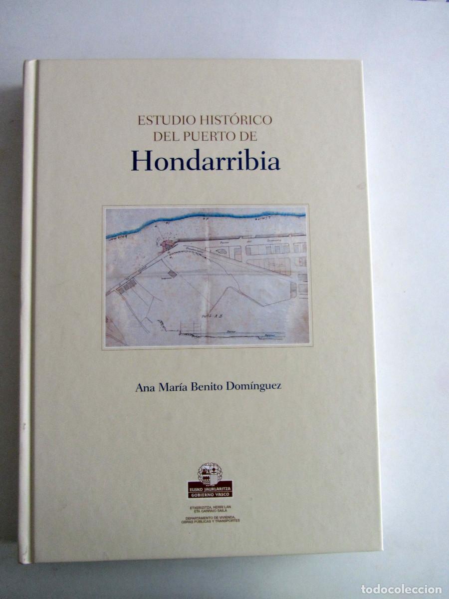 Libros de segunda mano: Estudio hist&oacute;rico del Puerto de Hondarribia. Ana Mar&iacute;a benito. Dom&iacute;nguez. Gobierno Vasco 2010