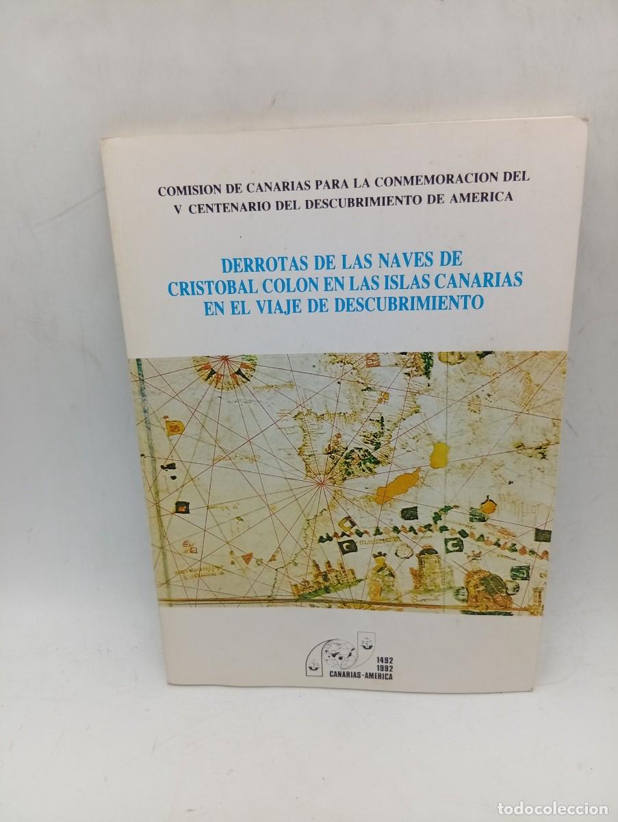 Libros de segunda mano: DERROTAS DE LAS NAVES DE CRISTOBAL COLON EN LAS ISLAS CANARIAS EN EL VIAJE DEL DESCUBRIMIENTO. 1986.