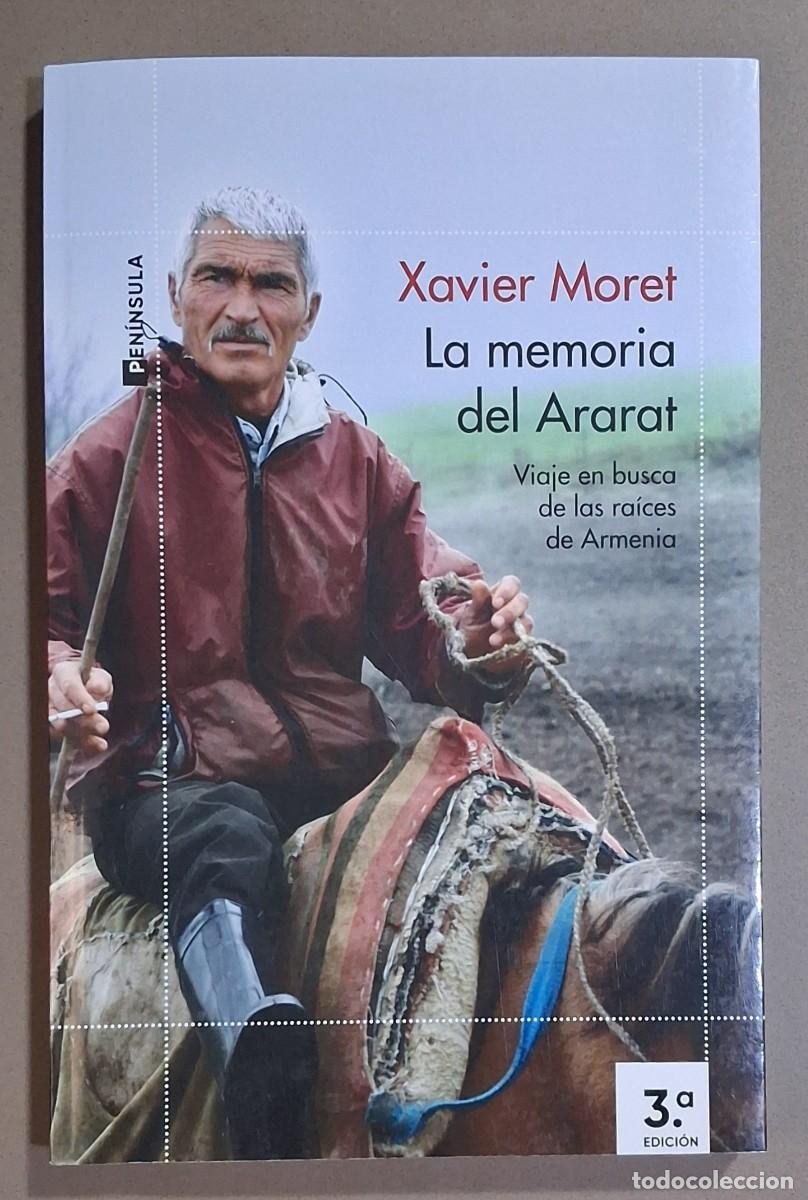 Libros de segunda mano: La memoria de Ararat. Viaje en busca de las ra&iacute;ces de Armenia. Xavier Moret. Pen&iacute;nsula 2021. Nuevo
