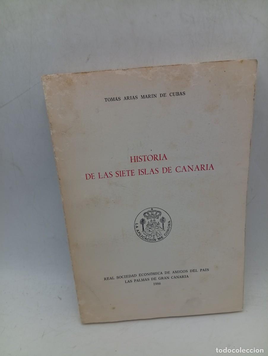 Libros de segunda mano: HISTORIA DE LAS SIETE ISLAS DE CANARIAS. TOMAS ARIAS MARIN DE CUBAS. 1986. PAGS : 323